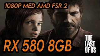 The Last of Us Part 1 | Best settings for low/mid end pc  | RX 580 8GB |