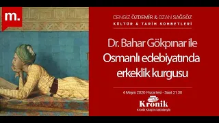 Kültür & Tarih Sohbetleri: Osmanlı edebiyatında erkeklik kurgusu