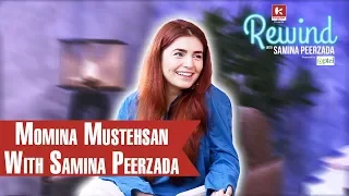 Momina Mustehsan Interview- Rewind with Samina Peerzada | Relationships | Afreen Afreen | Ep 6 | NA1