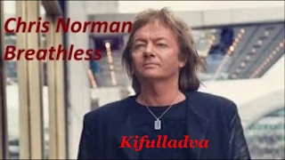 Chris Norman ~ Breathless (English lyrics/magyar felirat)