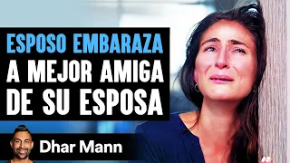 Esposo Embaraza A Mejor Amiga De Su Esposa Vive Para Lamentarlo | Dhar Mann