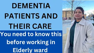 Care for Dementia patients| What you need to know about Dementia| Think before you work in NHS