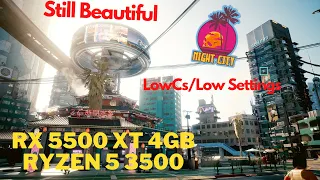 Cyberpunk2077 Run Arround Night City - RX 5500 XT 4GB + Ryzen 5 3500 | 1080p Low Custom&Low Settings