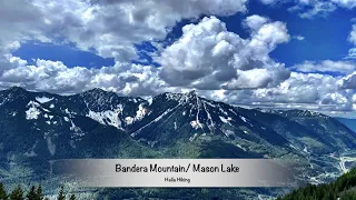 Hiking Bandera Mountain and Mason Lake - Snoqualmie / i-90 corridor