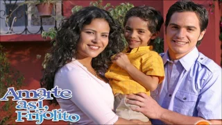 Amarte así (Frijolito) - Thème Principal