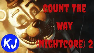 Fazbear Frights (Song) ▶️ Count The Way (Nightcore) 2 By Dawko & DHeusta