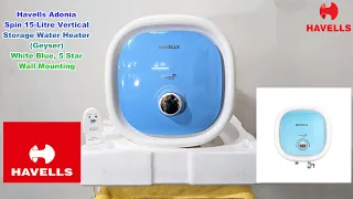 Havells Adonia Spin 15-Litre Vertical Storage Water Heater (Geyser) Unboxing & Installation Full