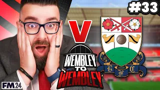 BEST EVER CUP RUN! | Part 33 | Wembley FC A FM24 | Football Manager 2024