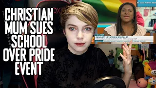Christian Mum Sues School For Pride Event | "Of course being gay is a choice"