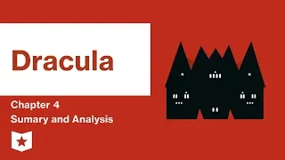 Dracula  | Chapter 4 Summary & Analysis | Bram Stoker