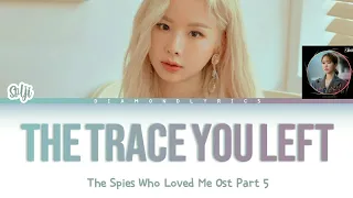 Solji (솔지) - The Trace You Left (나를 사랑한 스파이 The Spies Who Loved Me Ost Part.5) Lyrics [Han/Rom/Eng]