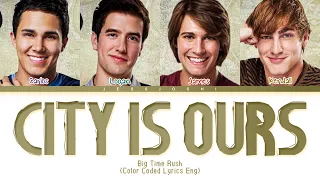 Big Time Rush - City Is Ours (Color Coded Lyrics Eng)