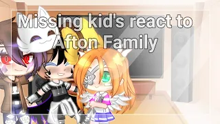 Missing Children react to Afton Family Part 1/2 []4K subscriber special!!!![] + Bonus