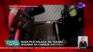 Nasa P4-B halaga ng tsaabu, nasabat sa Chinese national | SONA