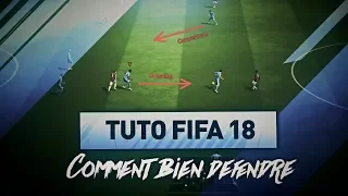 FIFA 18 - COMMENT BIEN DÉFENDRE ET NE PLUS PRENDRE DE BUTS !