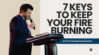 7 Keys to Keep Your Fire Burning for Jesus (Pentecost Sunday, Sermon) - Guillermo Maldonado