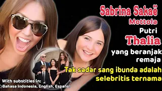 Sabrina Sakaë Mottola, putri Thalia yang beranjak remaja, tak sadar sang ibunda selebritis ternama