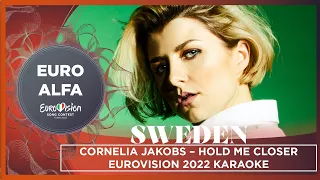 CORNELIA JAKOBS - HOLD ME CLOSER |🇸🇪 Sweden in Eurovision 2022 Karaoke