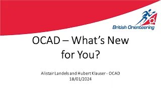 OCAD  - Whats New for You? - 2024 Development Conference