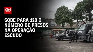 Sobe para 128 o número de presos na Operação Escudo | LIVE CNN