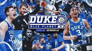 2022-23 Duke Blue Planet | Episode 12 (2023 ACC Champions!)