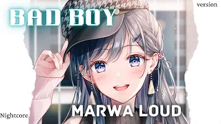 Nightcore-Bad Boy (Marwa Loud) lyrics video✨