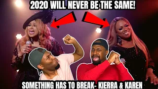 😱KIERRA & KAREN BROKE US?!?! THE GOSPEL COLLAB 2020 NEEDED! “Something Has To Break” | BET Awards 20