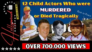 12 Child Actors That were Murdered or Died Tragically.
