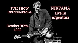 [INSTRUMENTAL] - Nirvana - Live At Estadio José Amalfitani, Buenos Aires - Argentina - 10/30/1992