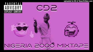 NIGERIA 2000 MIXTAPE CD2