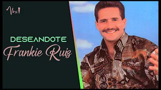 Frankie Ruiz - DESEANDOTE - Karaoke por Voxi