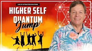 Manifest Your Higher Self through Quantum Jumping and the Law of Attraction