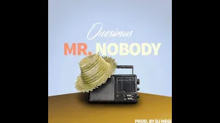 Onesimus - Mr. Nobody ( official audio )