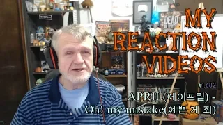 APRIL(에이프릴) - Oh! my mistake(예쁜 게 죄)   : My Reaction Videos #1,682