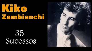 KikoZambianchi - 35 Sucessos (+Bonus Remix)