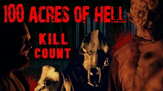 100 Acres of Hell (2017) - Kill Count S05 - Death Central