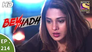 Beyhadh - बेहद - Ep 214 - 4th August, 2017