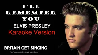 Elvis Presley I'll Remember You Karaoke Version