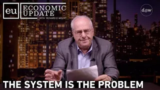 Economic Update: The System is the Problem