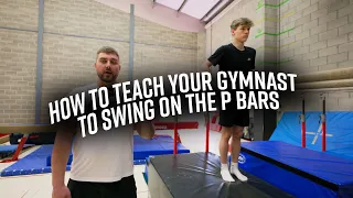 HOW TO TEACH YOUR GYMNAST TO SWING IN SUPPORT ON THE P BARS