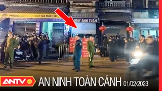 An ninh toàn cảnh ngày 1/2: Hai vợ chồng t-ử v-ong trong nhà với nhiều vết đ-âm tại Hà Nội | ANTV