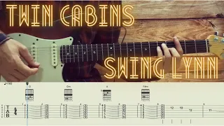 Twin Cabins  - Swing Lynn / Guitar Tutorial / Tabs + Chords +Solo