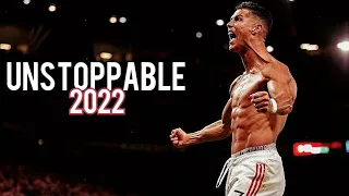 Cristiano Ronaldo 2022 - Unstoppable | Skills & Goals | Sia