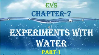 CLASS 5 EVS - EXPERIMENTS WITH WATER -PART-1