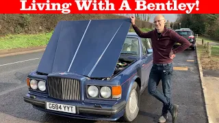 Living With A Bentley Turbo R - Costs, Repairs, Breakdowns...