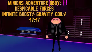 Minions Adventure Obby: Despicable Forces (Infinite Boost% Gravity Coil% 47:47)