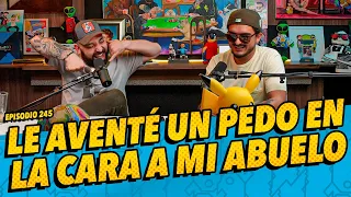 La cotorrisa - Episodio 245 - Le aventé un pedo en la cara a mi abuelo