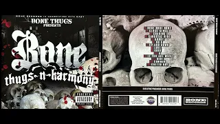 Bone Thugs-N-Harmony (10. U - 2010 Siccness CD)(Bone Thugs Presents)(Eazy-E)(BIZZY)(KRAYZIE)(LAYZIE)