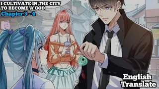 I Cultivate in the City to Become a God | Chapter 3-4 | English Translate