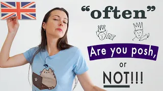 "Often" Pronunciation | Are You Posh, or Not?